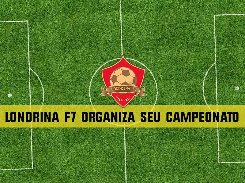 LONDRINA F7 LANçA SERVIçO DE ORGANIZAçãO DE CAMPEONATOS