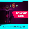 EPISÓDIO FINAL!